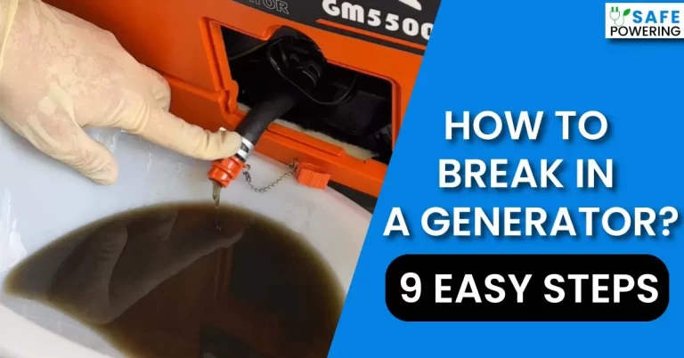 How to Break in a Generator?